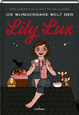 Iris Luckhaus & Matthias Klesse: "Die wunderbare Welt der Lily Lux"