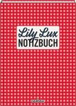 Iris Luckhaus & Matthias Klesse: Lily Lux Notizbuch