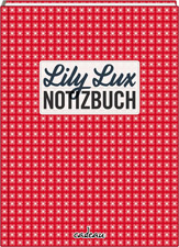 Iris Luckhaus & Matthias Klesse: "Das Lily Lux Notizbuch"